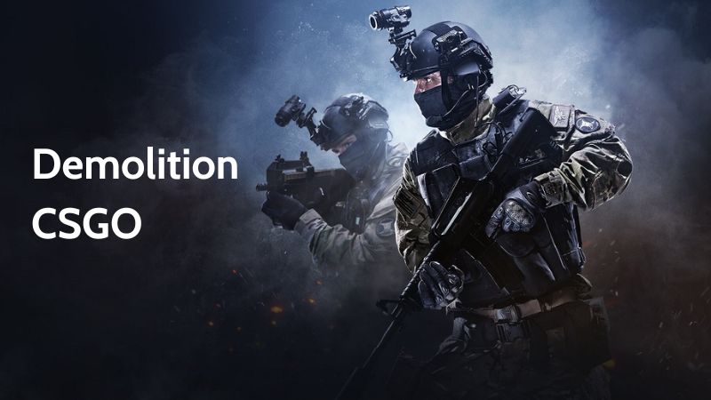 che-do-choi-demolition-csgo Chế độ chơi Demolition CSGO