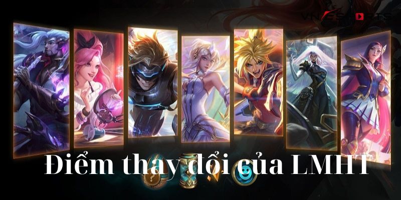 diem-moi-lol-vng Những điểm mới được thay đổi của Liên Minh Huyền Thoại VNG