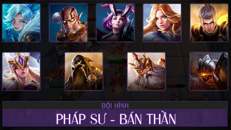 doi-hinh-phap-su-ban-than Cờ liên quân đội hình mạnh sở hữu Pháp Sư - Bán Thần