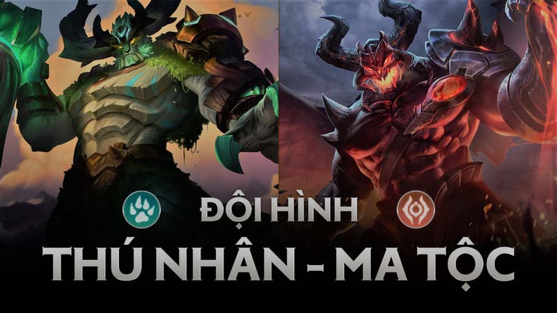 doi-hinh-thu-nhan-ma-toc Đội hình cờ Ma tộc – Thú nhân