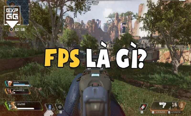 fps-la-gi-va-nhung-anh-huong Tìm hiểu FPS là gì và những ảnh hưởng