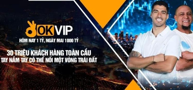 Khám phá okvip nền tảng uy tín và chất lượng