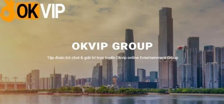 Okvip mang lại trải nghiệm tuyệt vời cho bạn