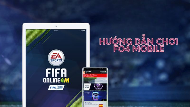 huong-dan-choi-fo4-mobile Hướng dẫn chơi FIFA online 4 trên điện thoại cơ bản