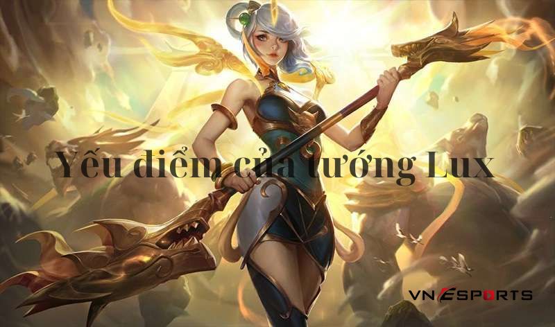 lux-co-mot-so-diem-yeu-nhat-dinh1 Điểm yếu của tướng Lux