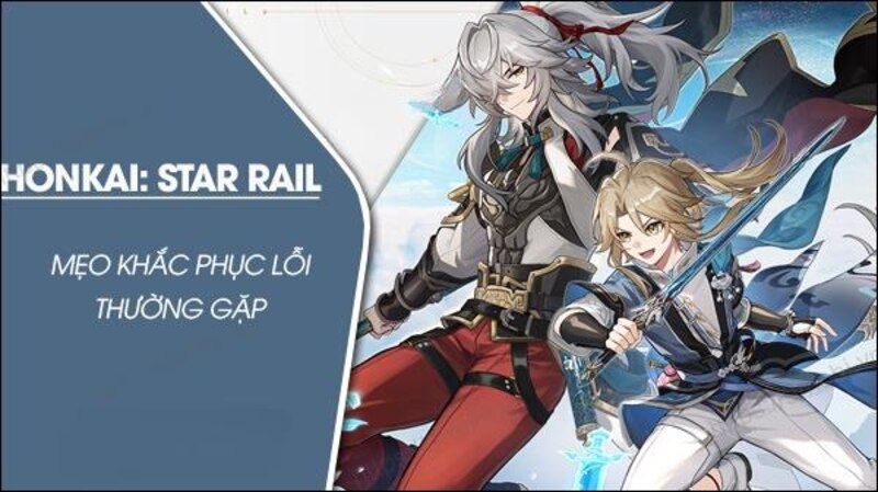 nhung-cach-khac-phuc-loi-dang-nhap-honkai-star-rail Những cách khắc phục lỗi đăng nhập Honkai Star Rail nhanh nhất