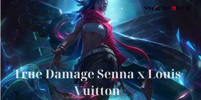 trang-phuc-true-damage-senna-voi-louis-vuitton-co-thiet-ke-bat-mat Trang phục True Damage Senna với Louis Vuitton có thiết kế bắt mắt